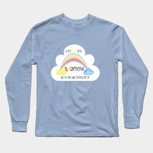 Choose Rainbow Everyday Long Sleeve T-Shirt